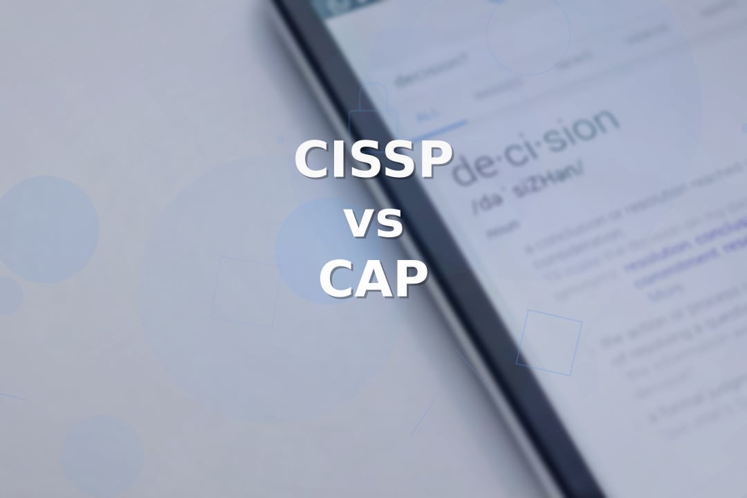 CISSP vs CAP: Broad Security vs Risk Management